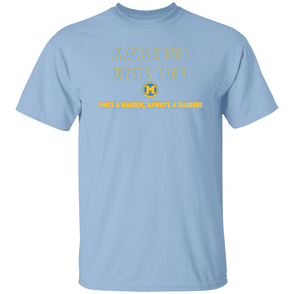 Mays High G500 5.3 oz. T-Shirt