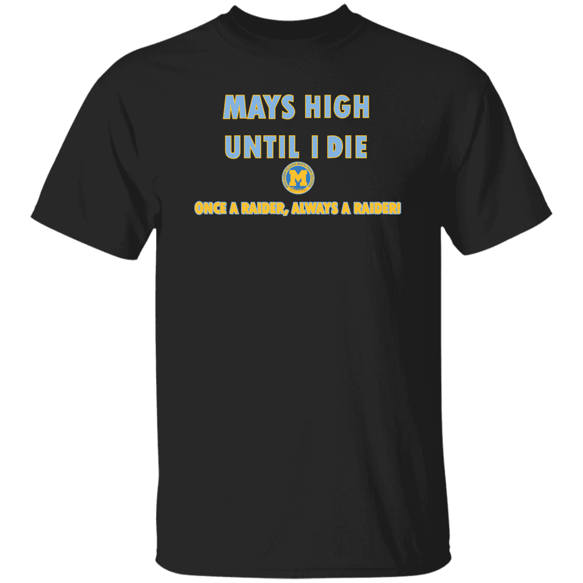 Mays High G500 5.3 oz. T-Shirt